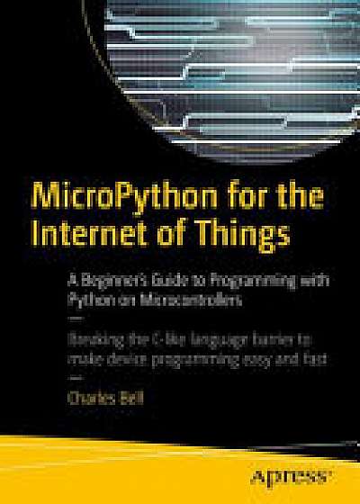 Coperta cărții MicroPython for the Internet of Things