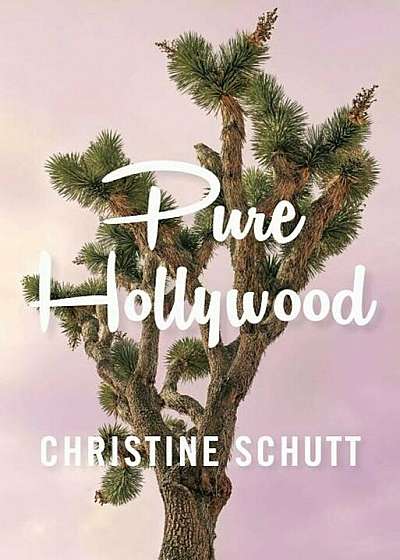 Pure Hollywood: And Other Stories, Hardcover