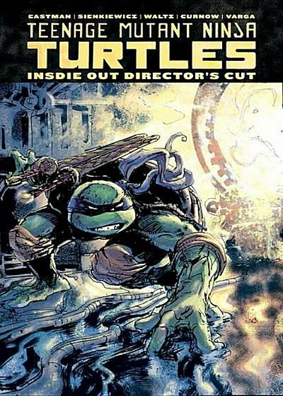 Teenage Mutant Ninja Turtles: Inside Out Director's Cut, Hardcover