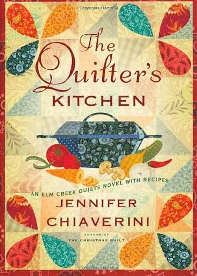 The Quilter's Kitchen, Hardcover