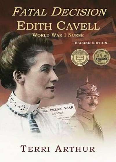 Fatal Decision: Edith Cavell, World War I Nurse, Paperback