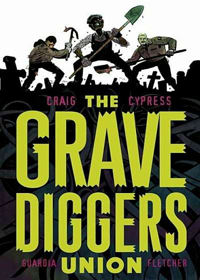 The Gravediggers Union Volume 1, Paperback