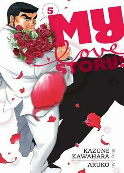 My Love Story!!, Volume 5, Paperback