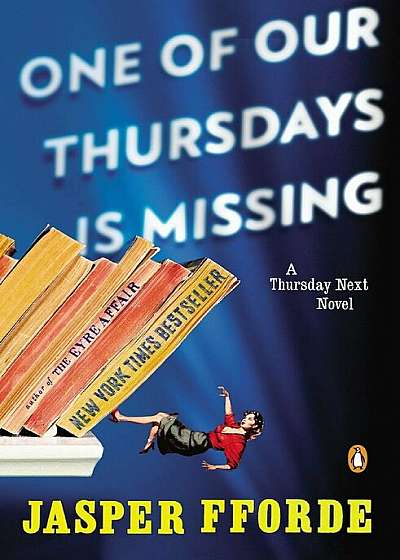 One of Our Thursdays Is Missing: A Thursday Next Novel, Paperback