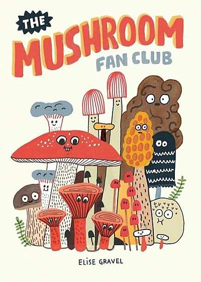 The Mushroom Fan Club, Hardcover