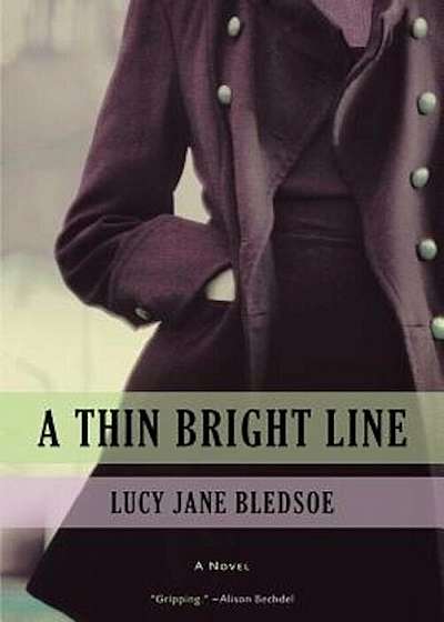 A Thin Bright Line, Hardcover