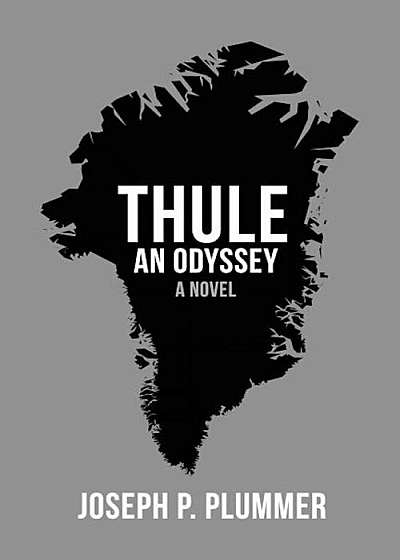 Thule: An Odyssey: A Novel, Paperback