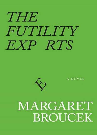 The Futility Experts, Paperback