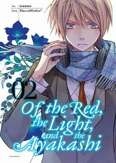Of the Red, the Light, and the Ayakashi, Volume 2, Paperback