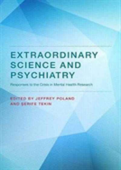 Extraordinary Science and Psychiatry
