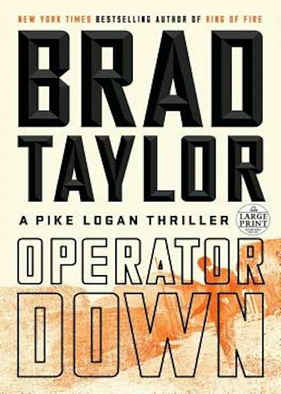 Operator Down: A Pike Logan Thriller, Paperback
