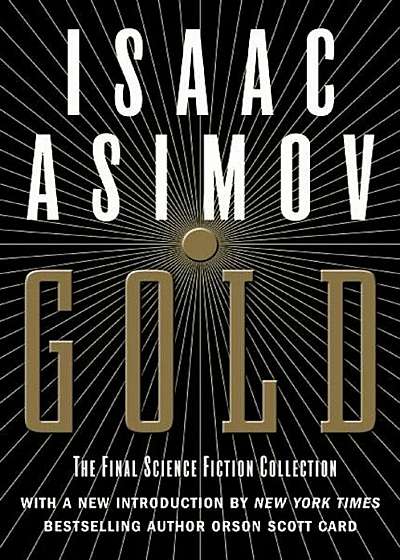 Gold: The Final Science Fiction Collection, Paperback