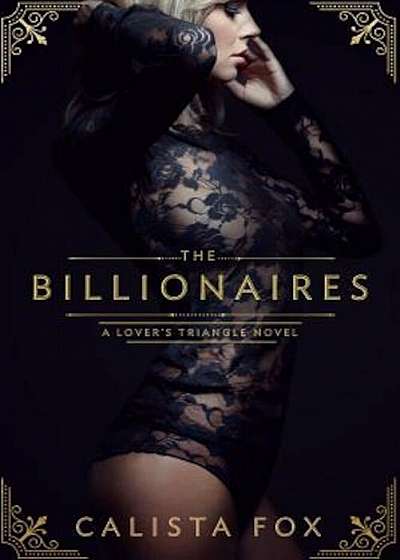 The Billionaires: A Billionaire Menage Romance, Paperback