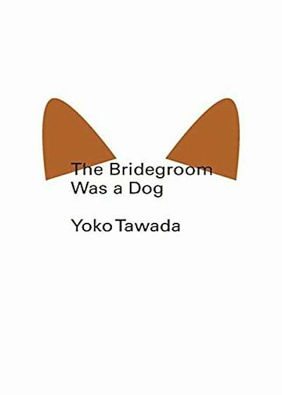 The Bridegroom Was a Dog, Paperback