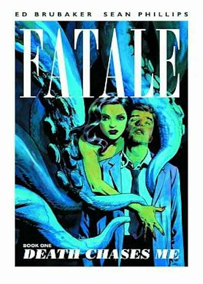 Fatale Volume 1: Death Chases Me, Paperback