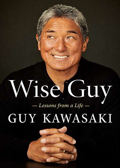 Wise Guy: A Memoir: Lessons from a Life