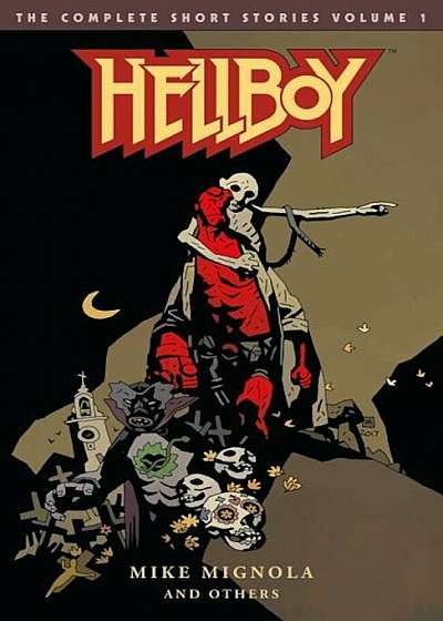 Hellboy: The Complete Short Stories Volume 1, Paperback
