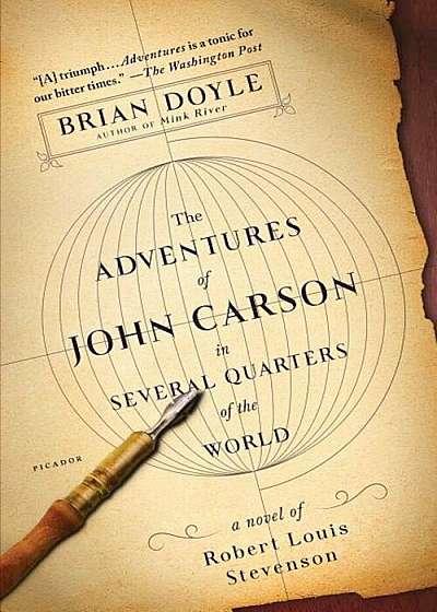 The Adventures of John Carson in Several Quarters of the World: A Novel of Robert Louis Stevenson, Paperback