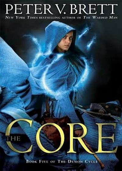 The Core: Book Five of the Demon Cycle, Hardcover