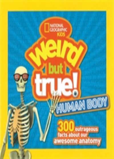 Weird But True! Human Body