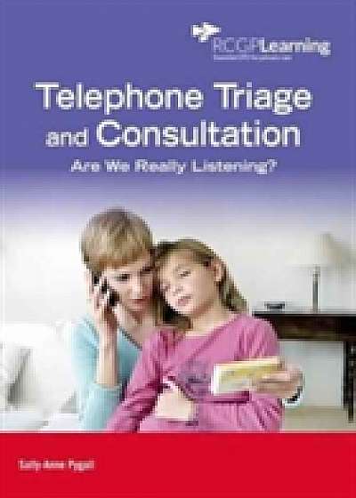 Telephone Triage and Consultation