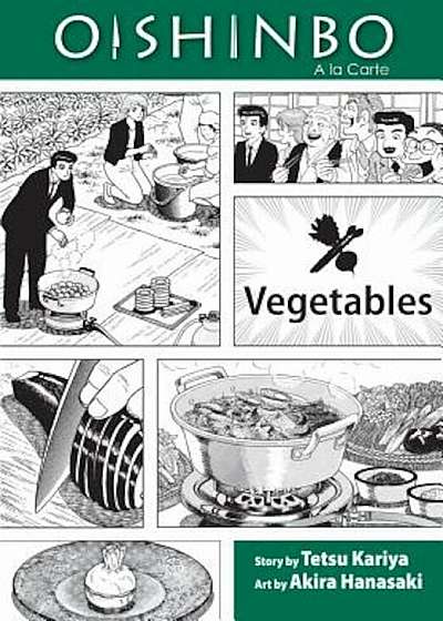 Oishinbo: Vegetables: a la Carte, Paperback