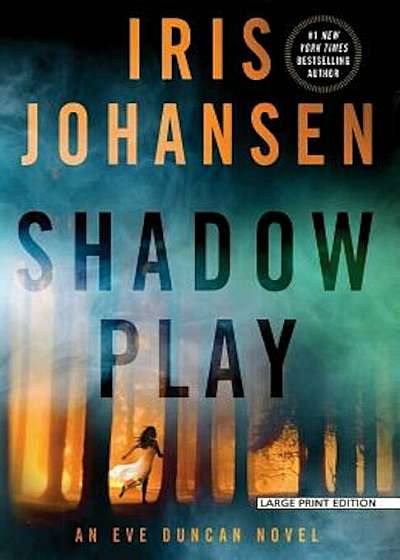 Shadow Play: An Eve Duncan Novel, Paperback
