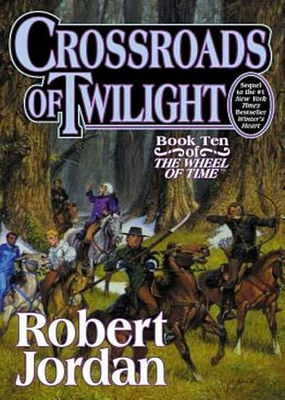 Crossroads of Twilight: Book Ten of 'The Wheel of Time', Hardcover