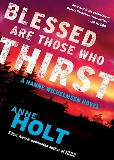 Blessed Are Those Who Thirst: Hanne Wilhelmsen Book Two, Paperback