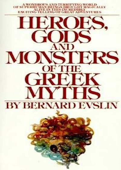 Heroes, Gods and Monsters of the Greek Myths, Paperback
