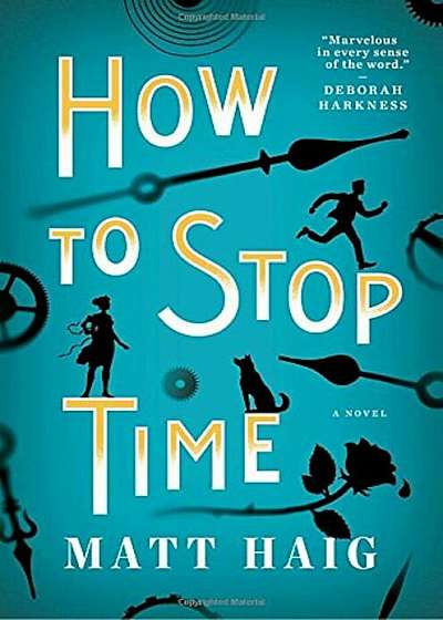 How to Stop Time, Hardcover