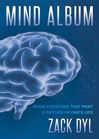 Mind Album: Brain Exercises That Paint a Picture of One's Life, Paperback