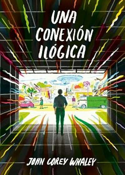 Una Conexion Ilogica / Highly Illogical Behavior, Paperback