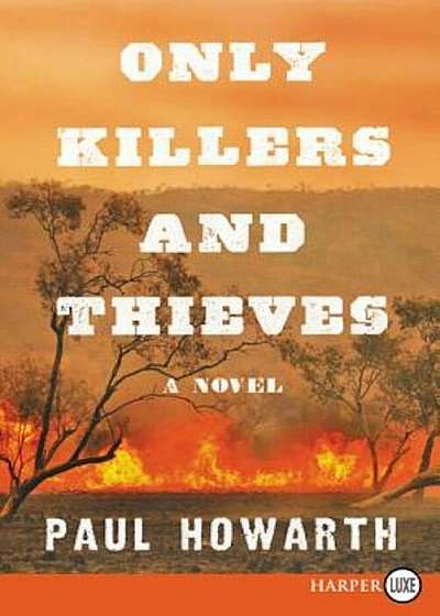 Only Killers and Thieves, Paperback