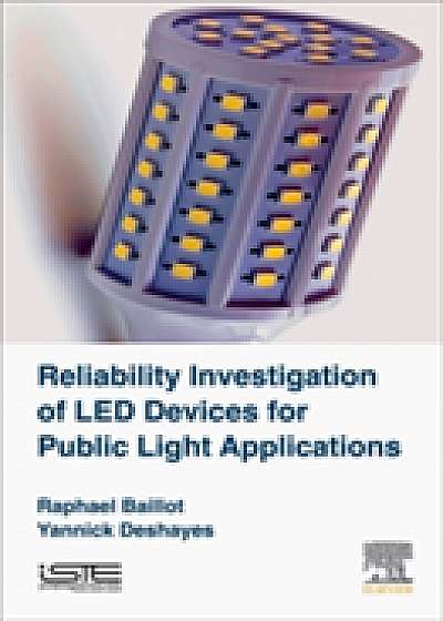 Coperta cărții Reliability Investigation of LED Devices for Public Light Applications