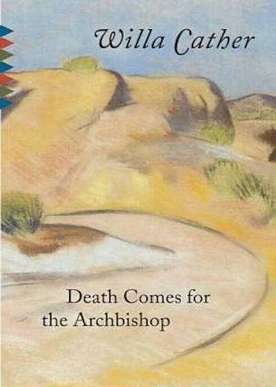 Death Comes for the Archbishop, Paperback