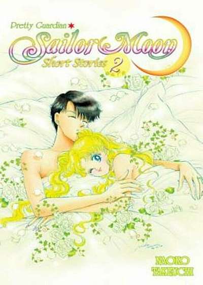 Pretty Guardian Sailor Moon Short Stories, Volume 2, Paperback
