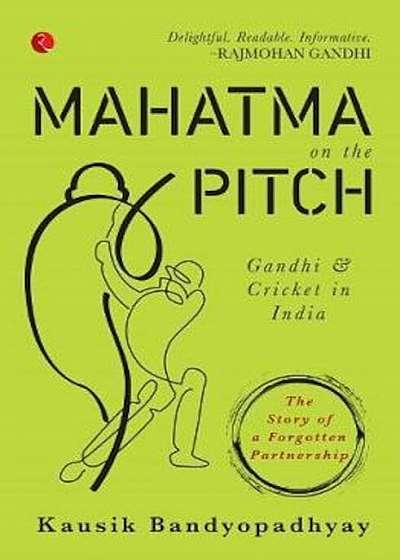 Mahatma on the Pitch