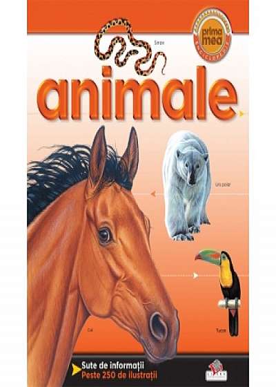 Animale - Prima mea enciclopedie