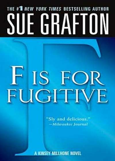 ''F'' Is for Fugitive: A Kinsey Millhone Mystery, Paperback