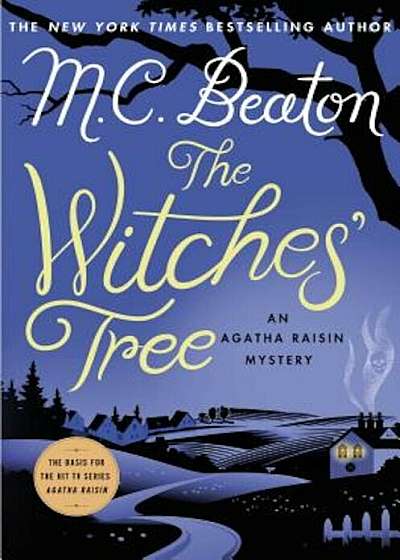 The Witches' Tree: An Agatha Raisin Mystery, Hardcover