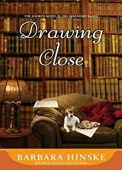 Drawing Close: The Fourth Novel in the Rosemont Series, Paperback