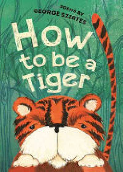 How to be a Tiger