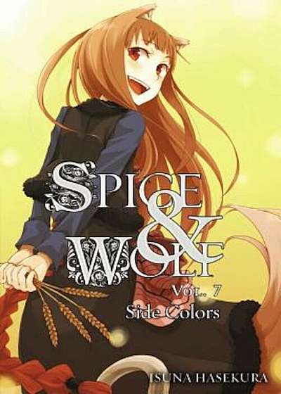 Spice and Wolf, Vol. 7 (Light Novel), Paperback