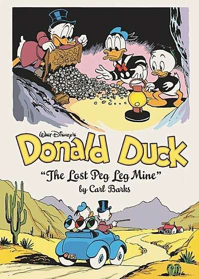 Walt Disney's Donald Duck: The Lost Peg Leg Mine, Hardcover