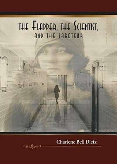 The Flapper, the Scientist, and the Saboteur, Paperback