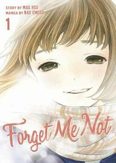 Forget Me Not, Volume 1, Paperback