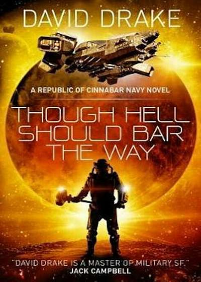 Though Hell Should Bar the Way(The Republic of Cinnabar Na, Paperback