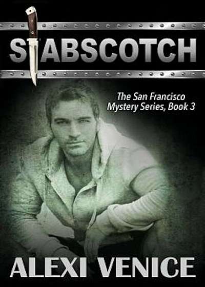 Stabscotch, the San Francisco Mystery Series, Book 3, Paperback