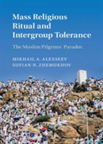 Mass Religious Ritual and Intergroup Tolerance